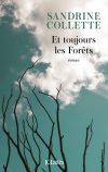 Couverture Et toujours les forêts de Sandrine Collette