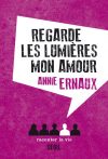 Couverture Regarde les lumières mon amour de Annie Ernaux
