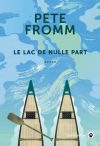 Couverture Le lac de nulle part de Pete Fromm