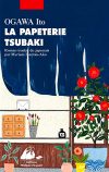 Couverture La papeterie Tsubaki de Ito Ogawa
