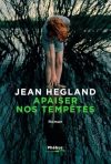 Couverture Apaiser nos tempêtes de Jean Hegland